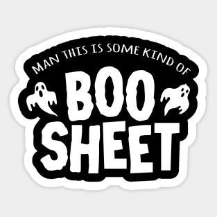 Man this is some kind of Boo Sheet Sticker